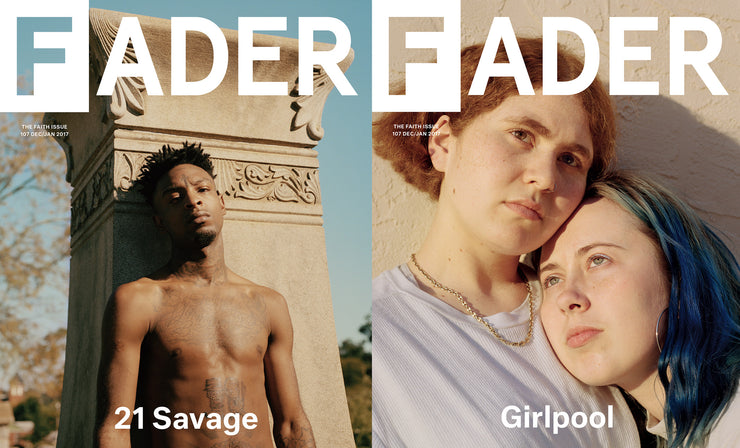 Issue 107: 21 Savage / Girlpool - The FADER
